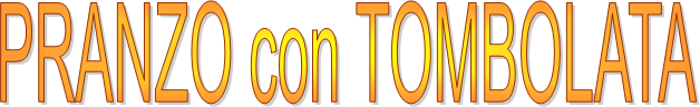 PRANZO con TOMBOLATA